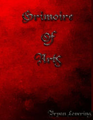 Title: Grimoire of Arts, Author: Bryan Lovering