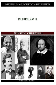 Title: Richard Carvel, Author: Winston Churchill