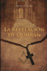 Title: La revelacion de Qumran, Author: David de Pedro