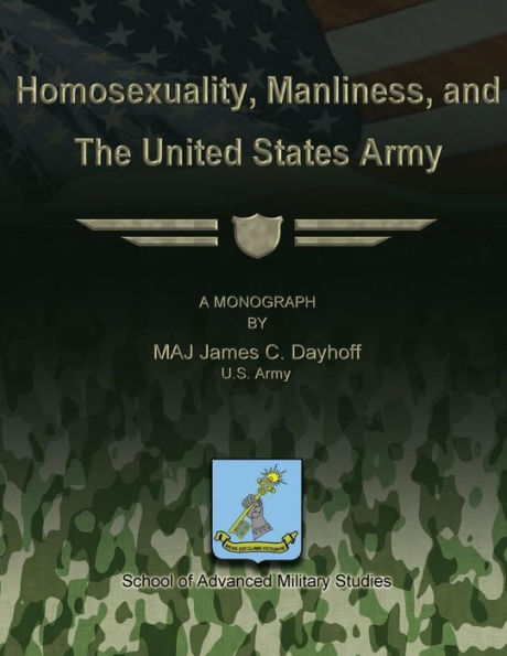 Homosexuality, Manliness, and The United States Army