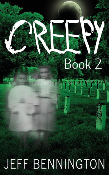 Creepy 2: A "Bigger" Collection of Scary Stories