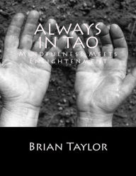 Title: Always In Tao, Author: Brian P Taylor