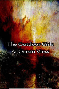 Title: The Outdoor Girls At Ocean View, Author: Laura Lee Hope
