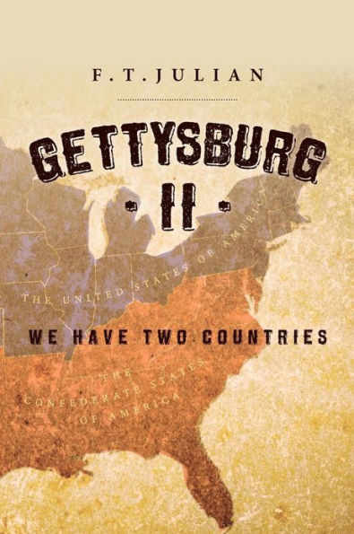 Gettysburg II: We Have Two Countries