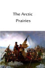 The Arctic Prairies