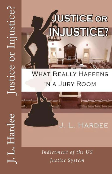 Justice or Injustice? What Really Happens In A Jury Room