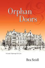 Title: Orphan Doors, Author: Bea Seidl