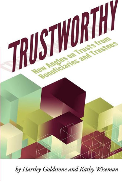 TrustWorthy: New Angles on Trusts from Beneficiaries and Trustees: A Positive Story Project showcasing beneficiaries and trustees