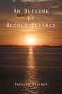 An Outline of Occult Science