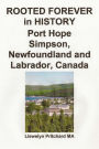 ROOTED FOREVER in HISTORY Port Hope Simpson, Newfoundland and Labrador, Canada