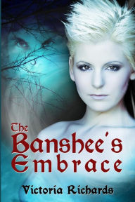 Title: The Banshee's Embrace, Author: Victoria Richards