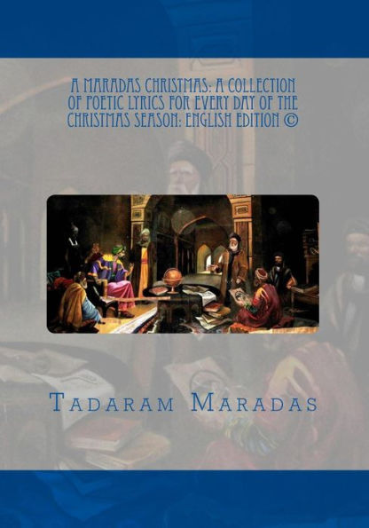 A Maradas Christmas: A Collection of Poetic Lyrics for every day of the Christmas Season: English Edition (c)
