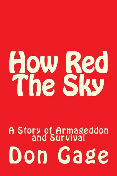 How Red The Sky: A Story of Armageddon and Survival