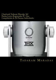 Title: Chapbook Tadaram Maradas 'del Poema Lyrics Registrados Una Compilación de 26 Poemas Individuales, Author: Tadaram Maradas