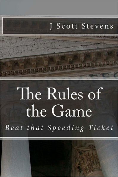 The Rules of the Game: Beat that Speeding Ticket
