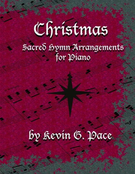 Sacred Hymn Arrangements for Piano - Christmas: Christmas edition