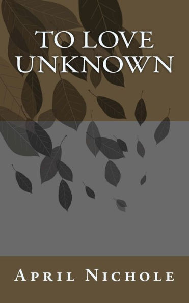 To Love Unknown