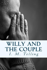Title: Willy and the Couple, Author: I M Telling