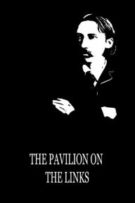 Title: The Pavilion On The Links, Author: Robert Louis Stevenson