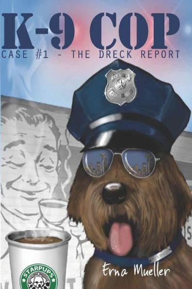 K-9 Cop: Case# 1 - The Dreck Report
