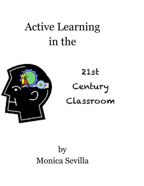 Active Learning the 21st Century Classroom
