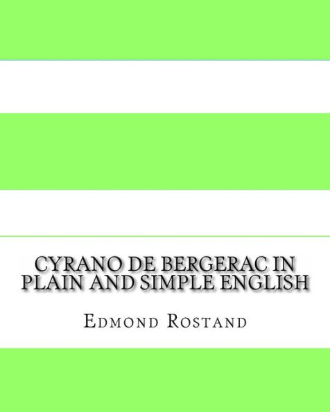 Cyrano de Bergerac In Plain and Simple English