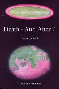 Title: Death - And After ?, Author: Annie Besant