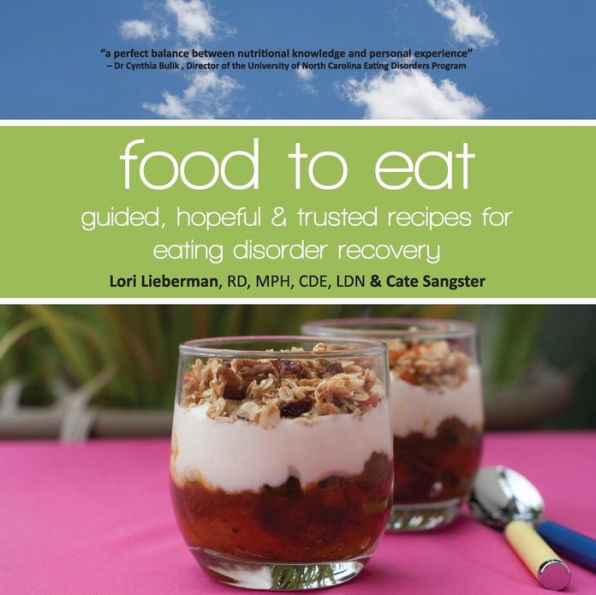 Food to Eat: guided, hopeful and trusted recipes for eating disorder recovery