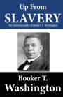 Up from Slavery: The Autobiography of Booker T. Washington