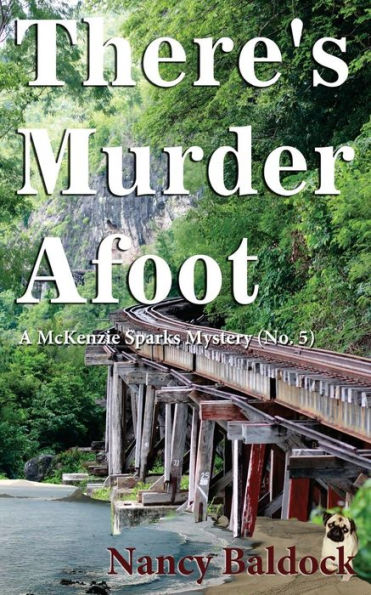 There's Murder Afoot: A McKenzie Sparks Mystery 5