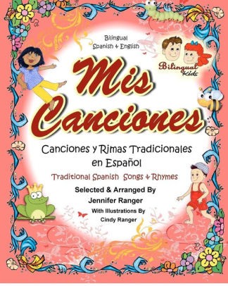 Mis Canciones Y Rimas My Book Of Spanish Songs Rhymespaperback - 