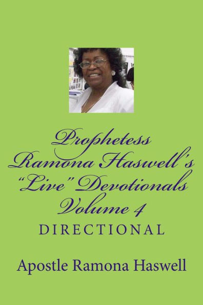 Prophetess Ramona Haswell's "Live" Devotionals - Volume 4: Directional