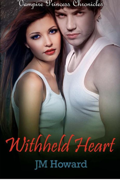 Withheld Heart: Vampire Princess Chronicles