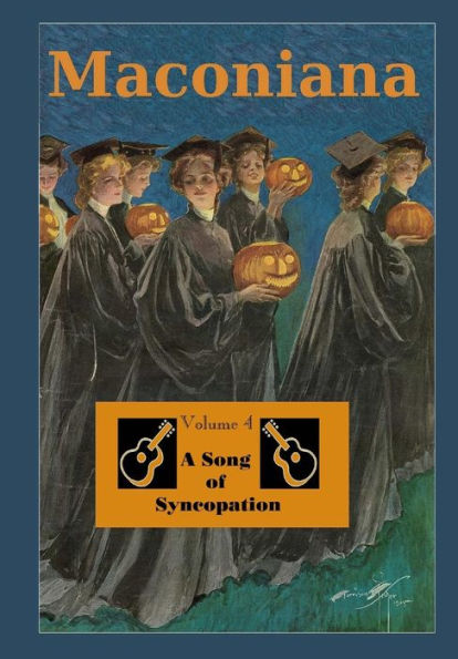 A Song of Syncopation: Volume 4 of Maconiana, 1964-1984