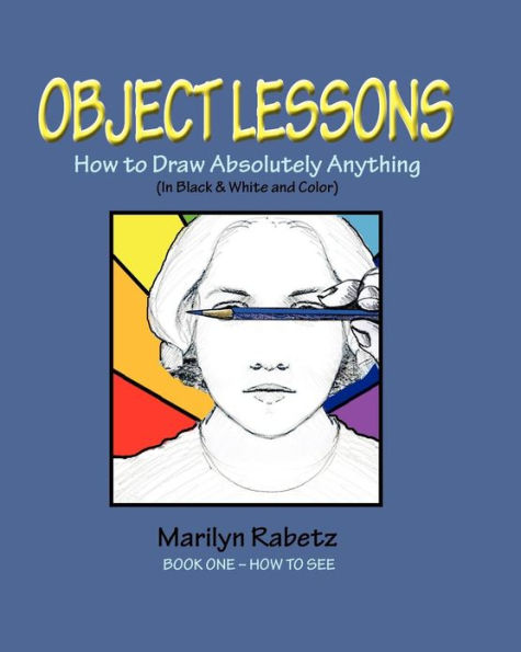 Object Lessons: How to Draw Absolutely anything