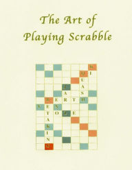 Title: The Art of Playing Scrabble, Author: Espy & Bob Navarro