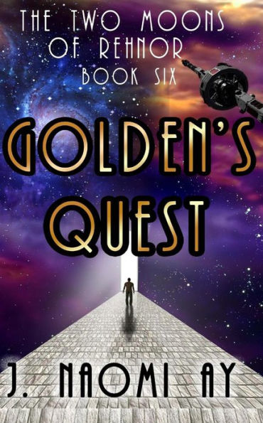 Golden's Quest: The Two Moons of Rehnor, Book 6