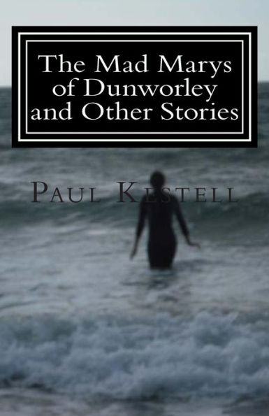 The Mad Marys of Dunworley and Other Stories