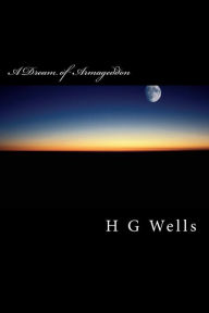 Title: A Dream of Armageddon, Author: H. G. Wells