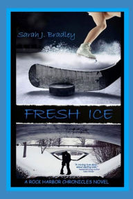 Title: Fresh Ice, Author: Sarah J Bradley