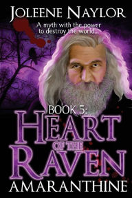 Title: Heart of the Raven (Amaranthine Series #5), Author: Joleene Naylor