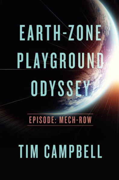 Earth-Zone Playground Odyssey: Episode - Mech-row