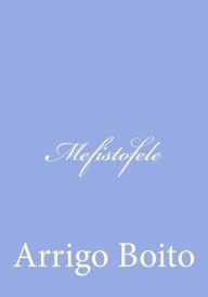 Title: Mefistofele, Author: Arrigo Boito