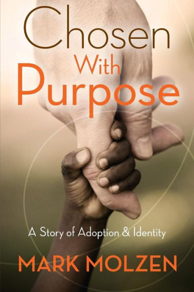 Chosen with Purpose: A Story of Adoption and Identity