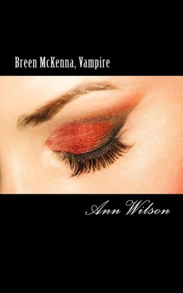 Breen McKenna, Vampire: "Every new girlfriend's nightmare" A Black Door Tale