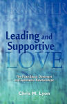 Alternative view 1 of Leading and Supportive Love: The Truth About Dominant and Submissive Relationships