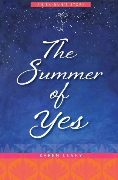 The Summer of Yes: An Ex-Nun's Story