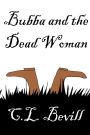 Bubba and the Dead Woman