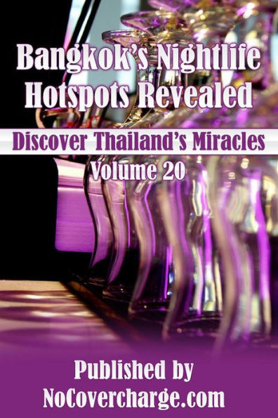 Bangkok's Nightlife Hotspots Revealed: Discover Thailand's Miracles Volume 20