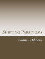 Shifting Paradigms: A Collection of Poetic Musings